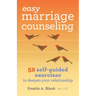 Easy Marriage Counseling: 52 Self-Guided Exercises to Deepen Your Relationship