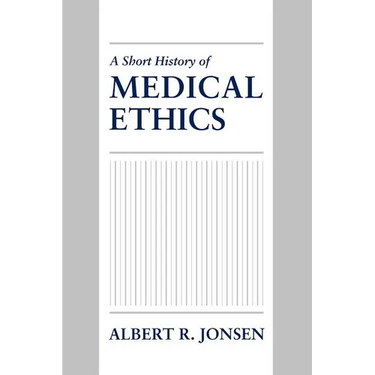 A Short History of Medical Ethics