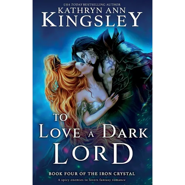 To Love a Dark Lord: A spicy enemies to lovers fantasy romance
