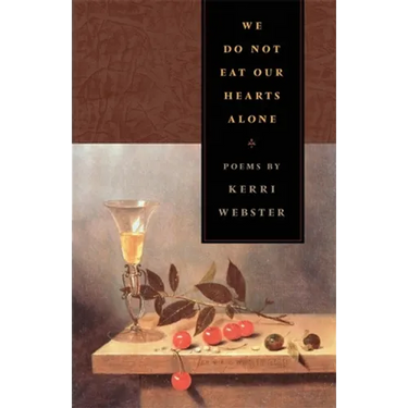 We Do Not Eat Our Hearts Alone: Poems