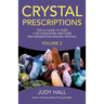Crystal Prescriptions: The A-Z Guide to Over 1,250 Conditions and Their New Generation Healing Crystals