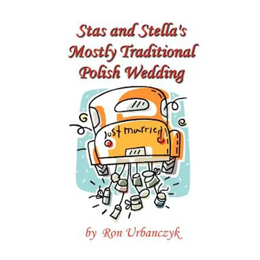 Stas and Stella's Mostly Traditional Polish Wedding