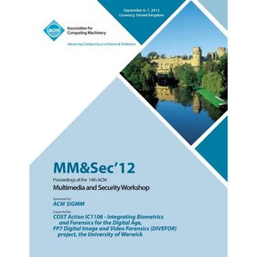 MM&Sec' 12 Proceedings of the 14th ACM Multimedia and Security Workshop