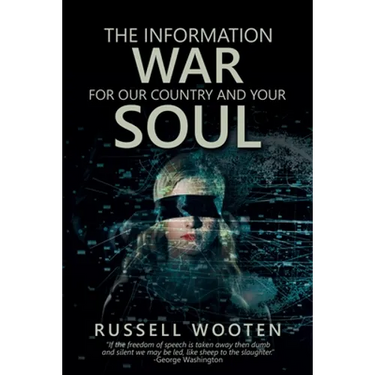 The Information War for Our Country and Your Soul