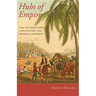 Hubs of Empire: The Southeastern Lowcountry and British Caribbean