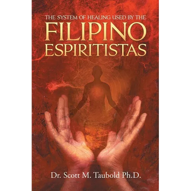 The System of Healing Used by the Filipino Espiritistas