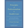 Principles of Professionalism in Health Care: A Guide to Building Relationships of Trust
