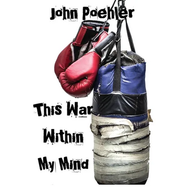 This War Within My Mind: Based on the blog The Bipolar Battle
