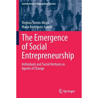 The Emergence of Social Entrepreneurship: Individuals and Social Ventures as Agents of Change