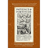 Patience & Fortitude: Wherein a Colorful Cast of Determined Book Collectors, Dealers, and Librarians Go about the Quixotic Task of Preserving a Legacy