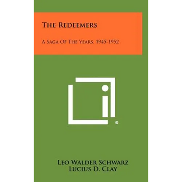 The Redeemers: A Saga of the Years, 1945-1952