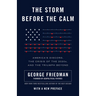 The Storm Before the Calm: America's Discord, the Crisis of the 2020s, and the Triumph Beyond