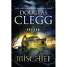 Mischief: A Novel of Ghosts and Haunting