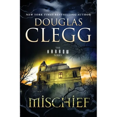 Mischief: A Novel of Ghosts and Haunting