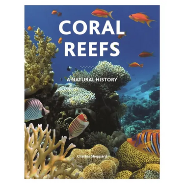 Coral Reefs: A Natural History