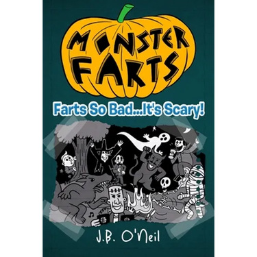 Monster Farts: Farts So Bad...It's Scary!
