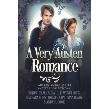 A Very Austen Romance: Austen Anthologies, Book 3