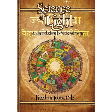 Science of Light: An Introduction to Vedic Astrology