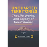 Uncharted territories: The Life, Works, and Legacy of Jon Krakauer
