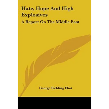 Hate, Hope And High Explosives: A Report On The Middle East