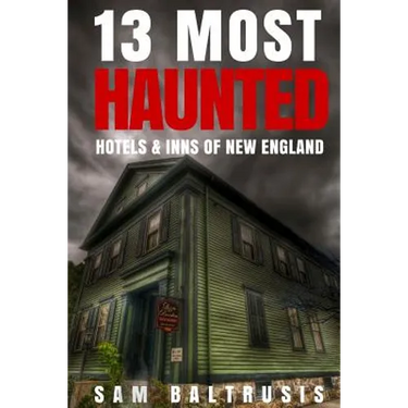 13 Most Haunted Hotels & Inns of New England