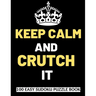 Keep Calm And Crutch It: 100 Sudoku Puzzles Large Print Perfect Knee & Ankle Surgery Recovery Gift For Women, Men, Teens and Kids - Get Well So