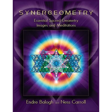 Synergeometry: Essential Sacred Geometry Images And Meditations