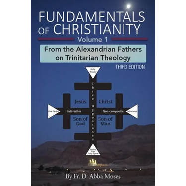 Fundamentals of Christianity Volume 1: From the Alexandrian Fathers on Trinitarian Theology