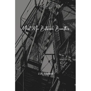 Meet Me Between Breaths: a love story told in poetry and prose
