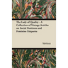 The Lady of Quality - A Collection of Vintage Articles on Social Positions and Feminine Etiquette