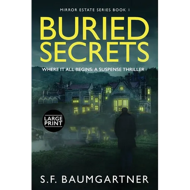 Buried Secrets - Where It All Begins: A Suspense Thriller (Large Print)