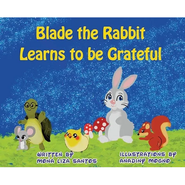 Blade the Rabbit Learns to be Grateful