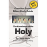 Question-based Bible Study Guide--The Knowledge of the Holy: Good Questions Have Groups Talking