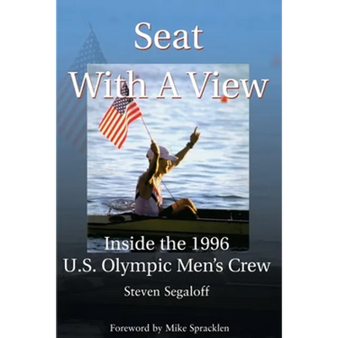 Seat with a View: Inside the 1996 U.S. Olympic Men's Crew