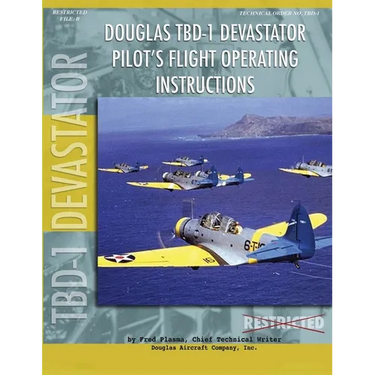 Douglas TBD-1 Devastator Torpedo Bomber Pilot's Flight Manual