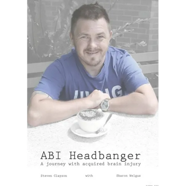 ABI Headbanger A Journey with Acquired Brain Injury