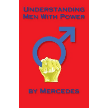 Understanding Men With Power