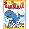 Animals Connect the Dots Books for Kids age 4-8: Animals Activity book for boy, girls, kids Ages 2-4,3-5 connect the dots, Coloring book, Dot to Dot