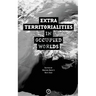 Extraterritorialities in Occupied Worlds