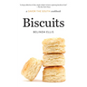 Biscuits: A Savor the South Cookbook
