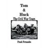 Tom & Huck: The Civil War Years