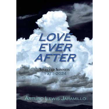 Love Ever After: Selected Sonnets, 1971-2024