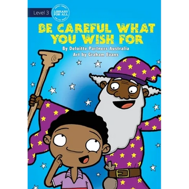 Be Careful What You Wish For