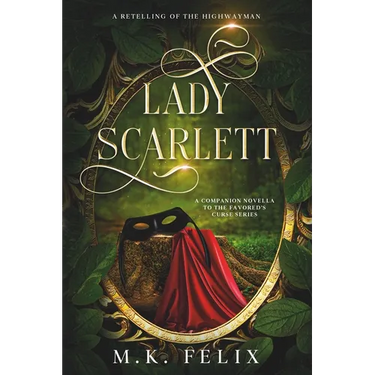 Lady Scarlett: A Retelling of The Highwayman
