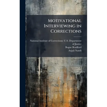 Motivational Interviewing in Corrections