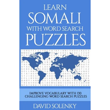 Learn Somali with Word Search Puzzles: Learn Somali Language Vocabulary with Challenging Word Find Puzzles for All Ages