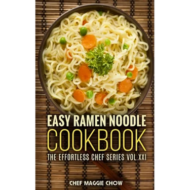 Easy Ramen Noodle Cookbook