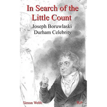 In Search of the Little Count: Joseph Boruwlaski, Durham Celebrity