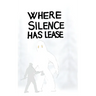 Where Silence Has Lease