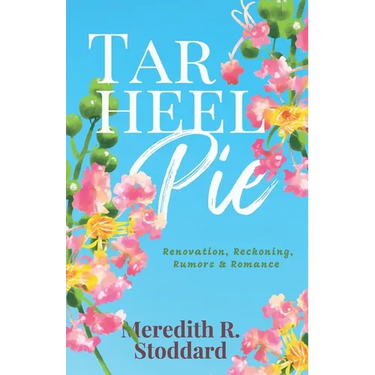 Tar Heel Pie: a Southern Small Town Romance